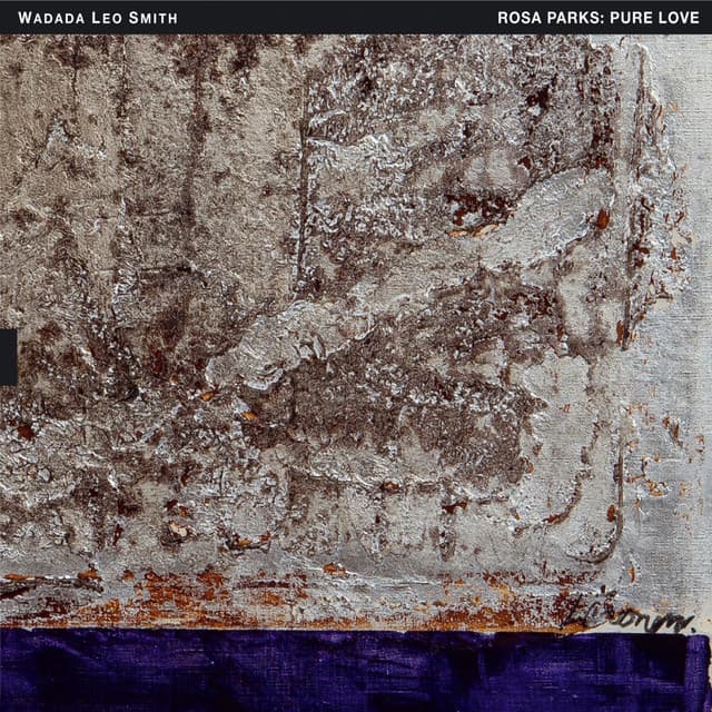Rosa Parks: Pure Love - Wadada Leo Smith