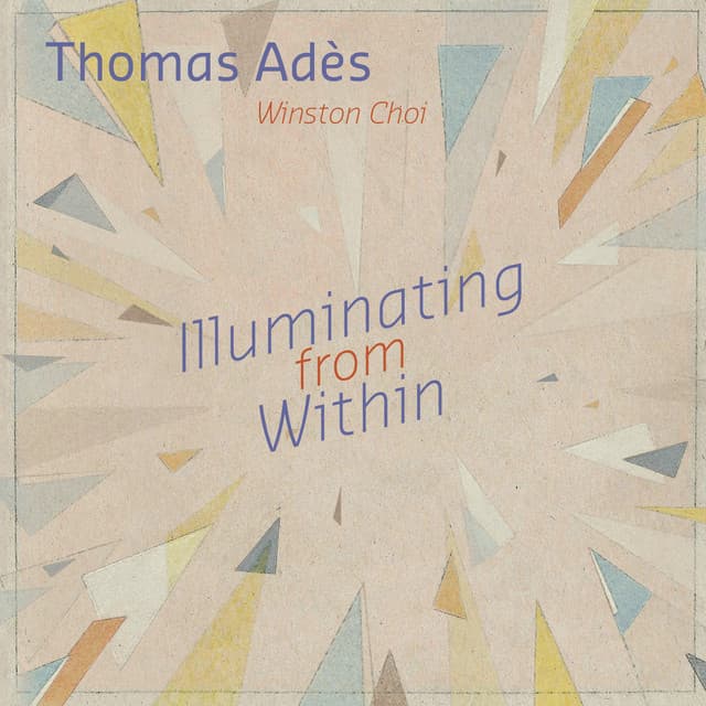 Illuminating from within - Thomas Adès