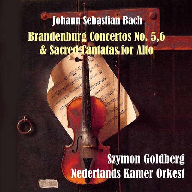 Bach: Brandenburg Concertos No. 5,6 & Sacred Cantatas for Alto - Netherlands Chamber Orchestra