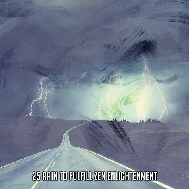 25 Rain To Fulfill Zen Enlightenment - Thunder Storm