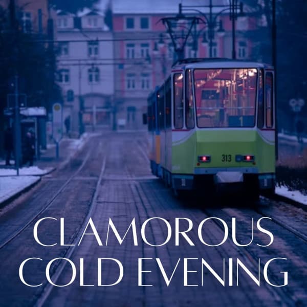 Clamorous Cold Evening - Binaural Landscapes