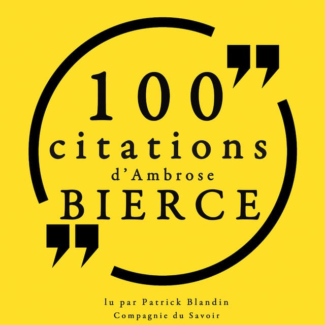 100 citations d'Ambrose Bierce - Ambrose Bierce