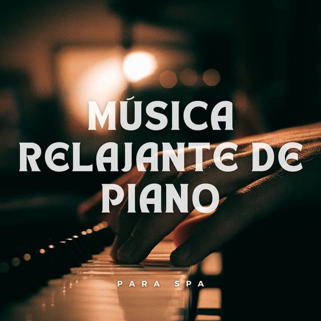 Música Relajante De Piano Para Spa - Lista de reproducción de piano clásico