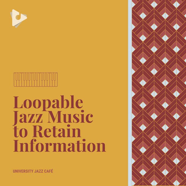 Loopable Jazz Music to Retain Information - University Jazz Cafe