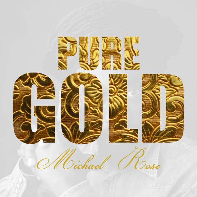 Pure Gold - Michael Rose - Mykal Rose