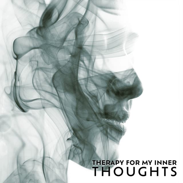 Therapy for My Inner Thoughts - Relieving Stress Music Collection