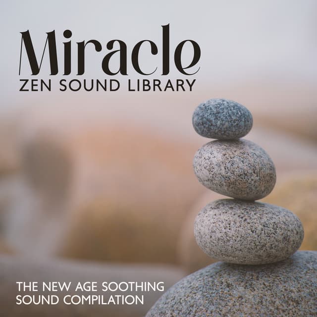 Miracle Zen Sound Library: The New Age Soothing Sound Compilation - Living Liquid