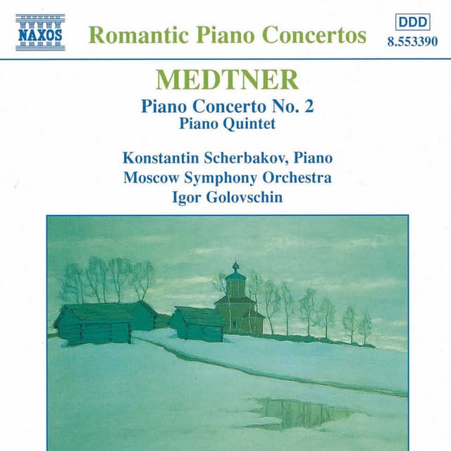 MEDTNER: Piano Concerto No. 2 / Piano Quintet - Nikolai Medtner