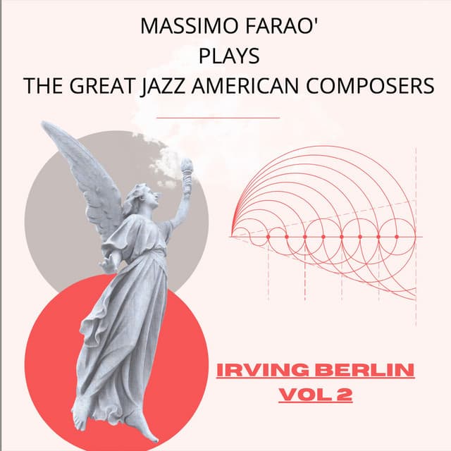 Massimo Faraò Plays the Great Jazz Composers: Irving Berlin, Vol. 2 - Massimo Faraò