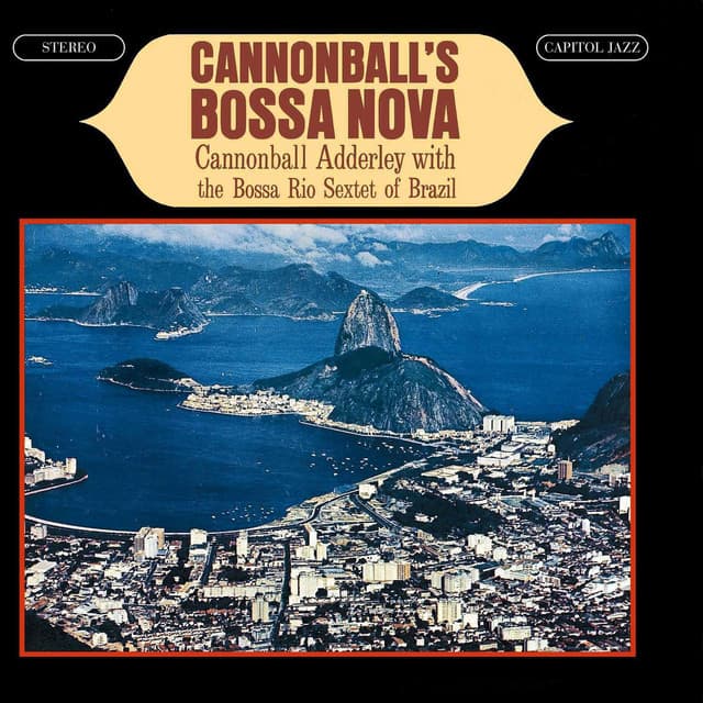 Cannonball's Bossa Nova - Cannonball Adderley