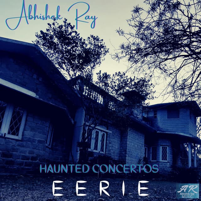 Eerie - Abhishek Ray