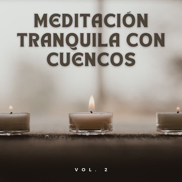 Meditación Tranquila Con Cuencos Vol. 2 - Mente de paz