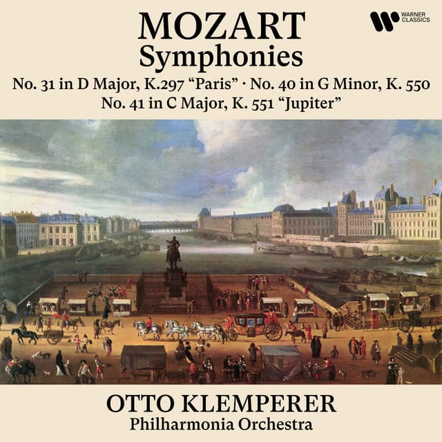 Mozart: Symphonies Nos. 31 "Paris", 40 & 41 "Jupiter" - Wolfgang Amadeus Mozart