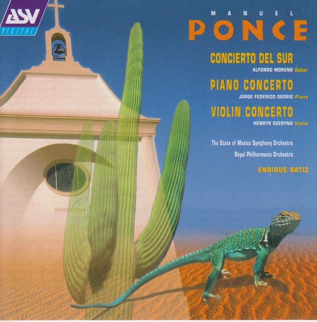Ponce: Concierto del Sur; Piano Concerto; Violin Concerto - Manuel Ponce
