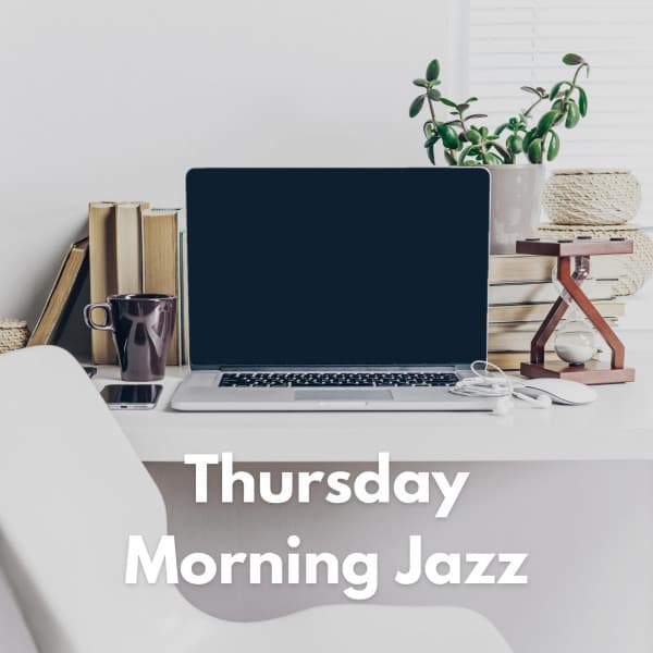 Thursday Morning Jazz - Morning Coffee Playlist