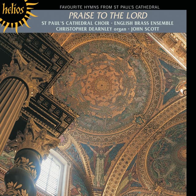 Praise to the Lord: Hymn Favourites from St Paul’s Cathedral - St. Paul's Cathedral Choir