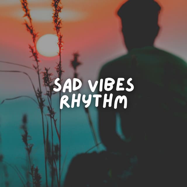 Sad Vibes Rhythm - Coffe Lofi