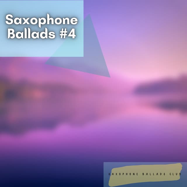Saxophone Ballads #4 - Saxophone Ballads Club