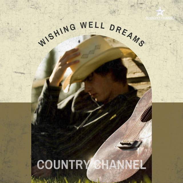 Wishing Well Dreams - Country Channel