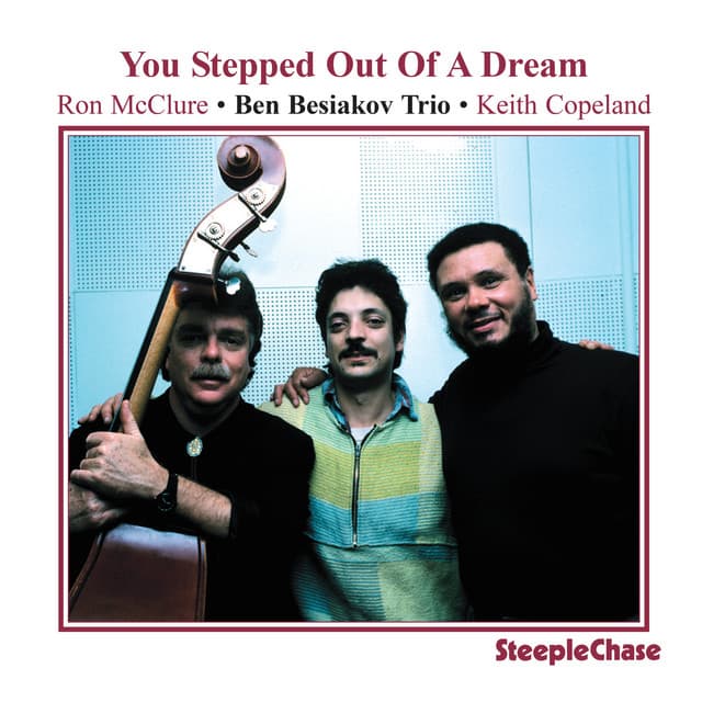 You Stepped out of a Dream - Ben Besiakov