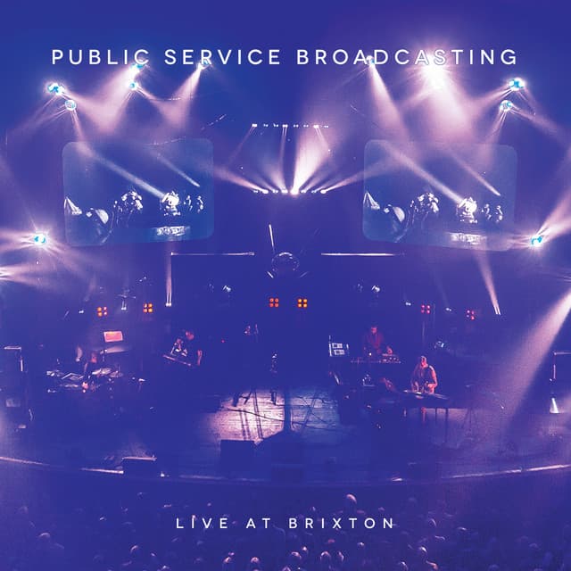 Live at Brixton - Public Service Broadcasting
