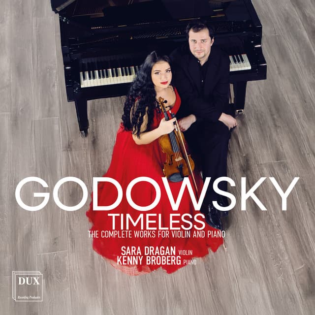 Godowsky: Timeless | The Complete Works for Violin And Piano - Leopold Godowsky