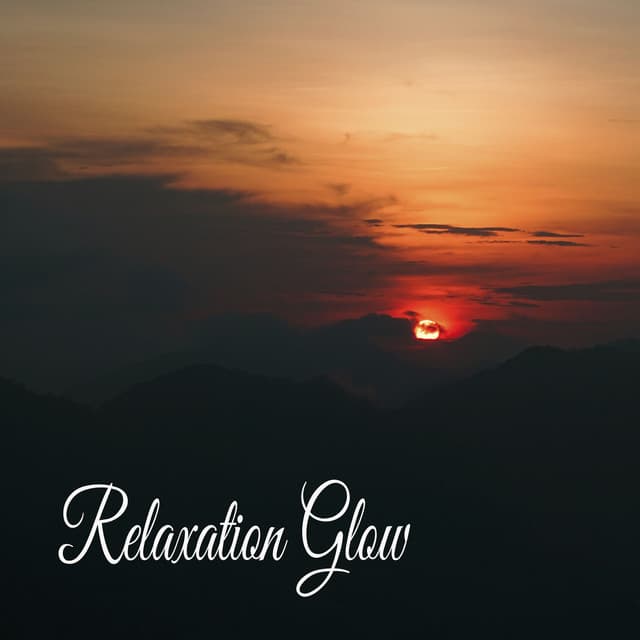 Relaxation Glow - Música Relajante