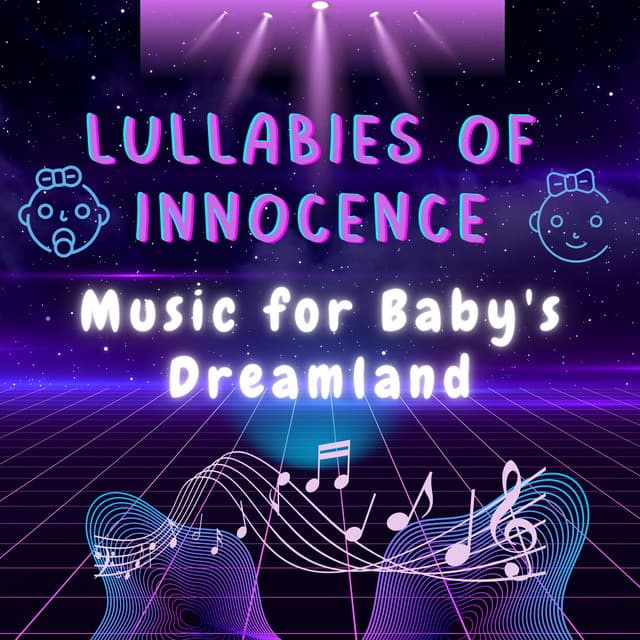 Lullabies of Innocence: Music for Baby's Dreamland - The Baby Music Snoozers