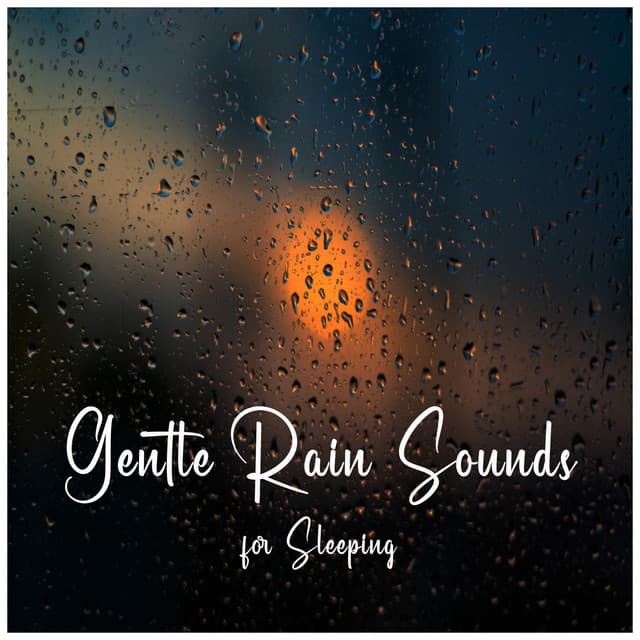 Gentle Rain Sounds for Sleeping - Sleeping Babies Academy by BNLXA