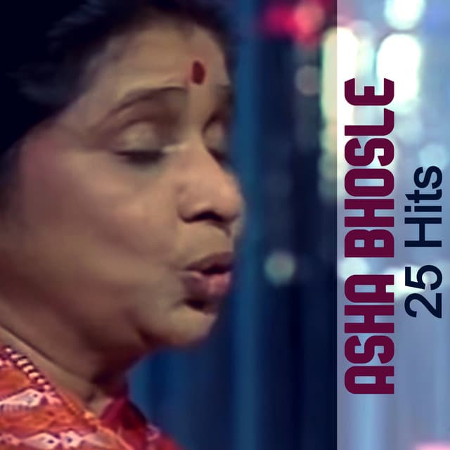 25 Hits - Asha Bhosle