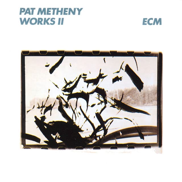 Works II - Pat Metheny