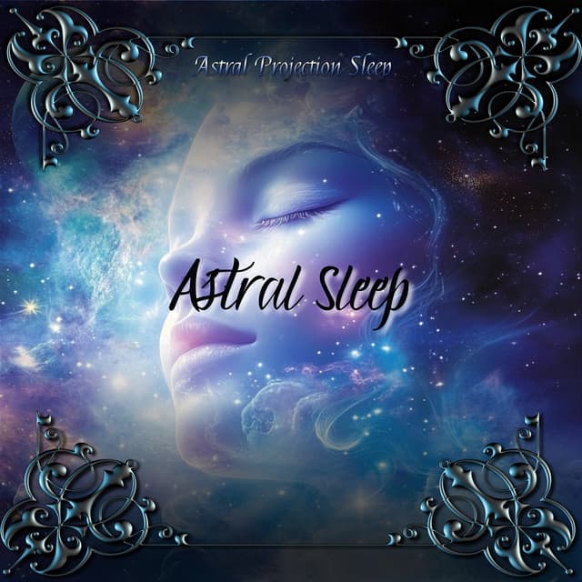 Astral Sleep: A Voyage Beyond Rest - Astral Projection Sleep