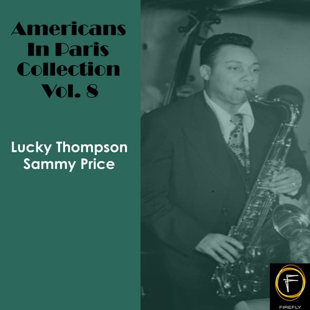 Americans In Paris Collection, Vol. 8 - Lucky Thompson