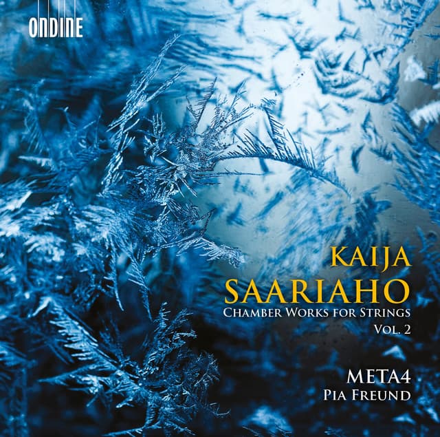 Kaija Saariaho: Chamber Works for Strings, Vol. 2 - Kaija Saariaho