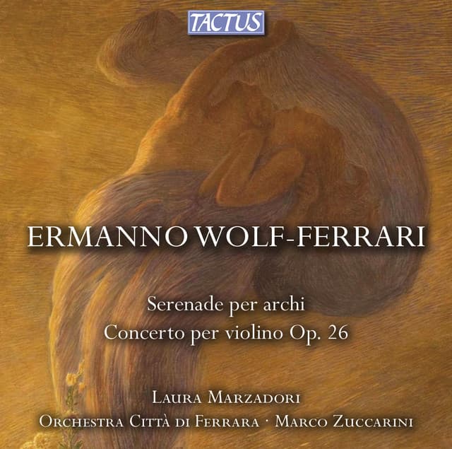 Wolf-Ferrari, E.: Serenade per archi / Concerto per violino, Op. 26 - Ermanno Wolf-Ferrari