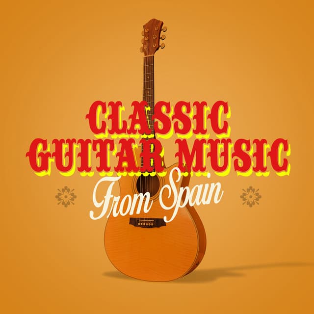 Classic Guitar Music from Spain - Classical Guitar