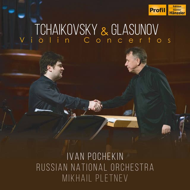 Tchaikovsky & Glazunov: Violin Concertos - Ivan Pochekin