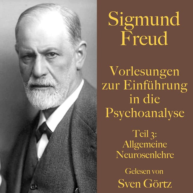 Sigmund Freud: Vorlesungen zur Einführung in die Psychoanalyse. Teil 3 - Sigmund Freud