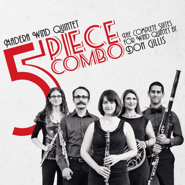 5 Piece Combo: The Complete Suites for Wind Quintet by Don Gillis - Don Gillis
