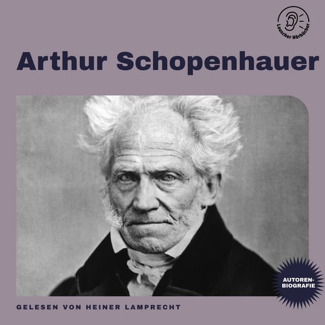 Arthur Schopenhauer - Lauscher Hörbücher
