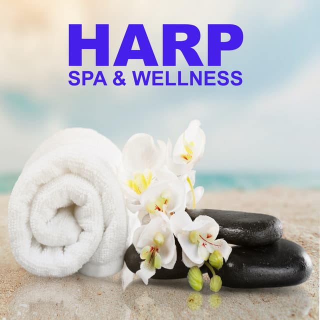 Harp Spa & Wellness Music - Relaxing Harp Music