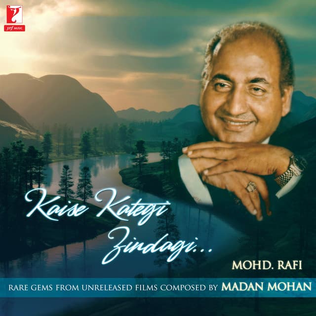 Kaise Kategi Zindagi - Mohd. Rafi / Madan Mohan - Madan Mohan