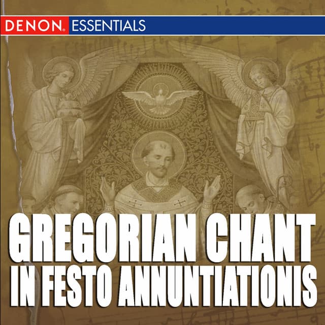 Gregorian Chant: In Festo - Annuntiationis, Assumptionis, Nativitatis, Purificationis & Septem Dolorum - Gregorian Chant