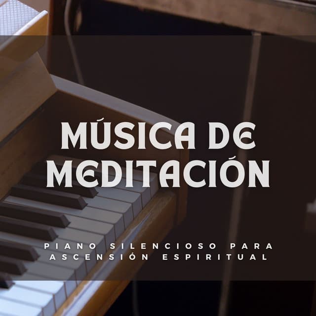 Música De Meditación: Piano Silencioso Para Ascensión Espiritual - Canal de piano clásico