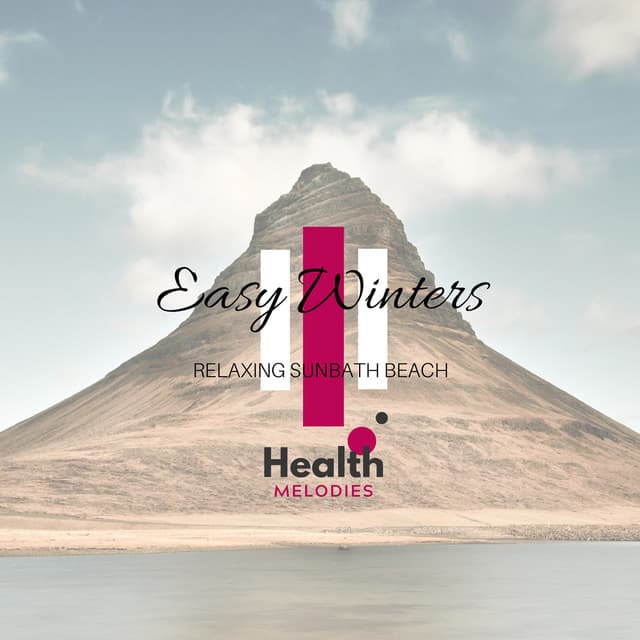 Easy Winters - Relaxing Sunbath Beach - Tranquil Music Sound of Nature