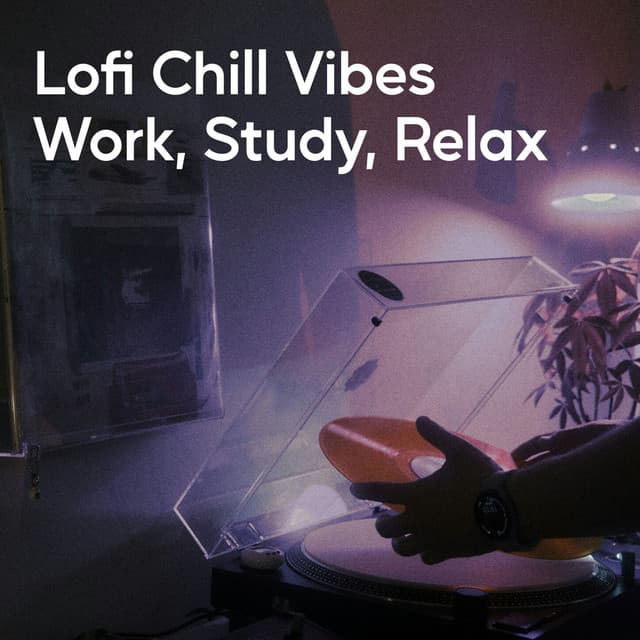 Lofi Chill Vibes - Work, Study, Relax - Sleepy Lofi Beats
