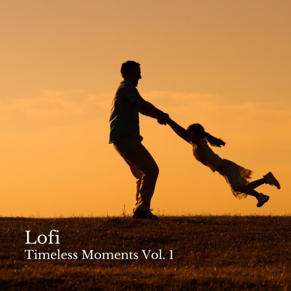 Lofi: Timeless Moments Vol. 1 - Lo Fi Hip Hop