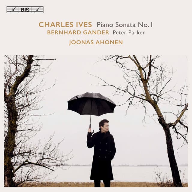 Charles Ives & Bernhard Gander: Piano Works - Charles Ives