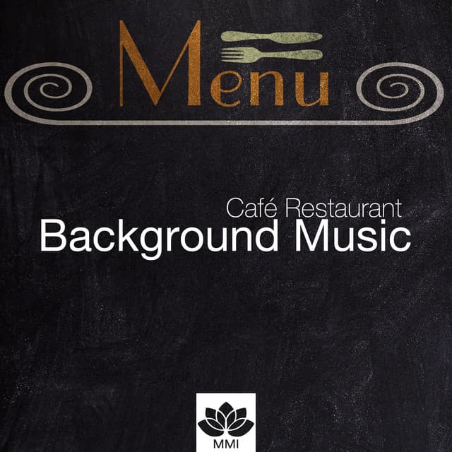 Café Restaurant Background Music: A World of Pure Relaxation - Restaurant Music Academy