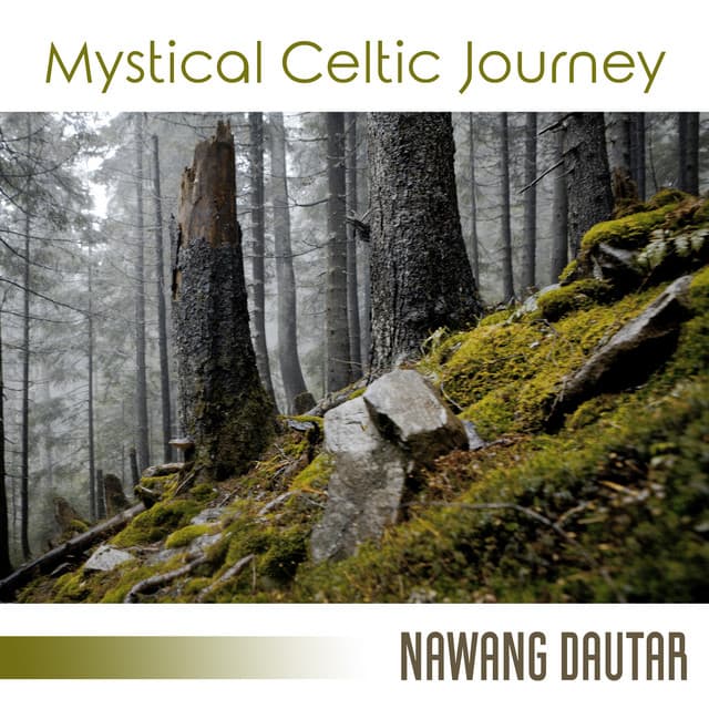 Mystical Celtic Journey - Nawang Dautar